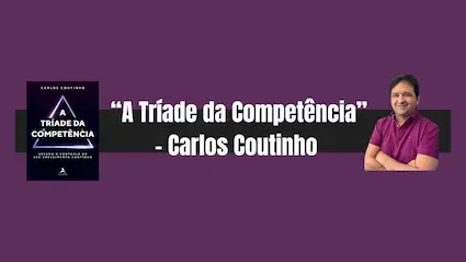 Imagem Post A Tríade Da Competência O propósito por trás do livro
